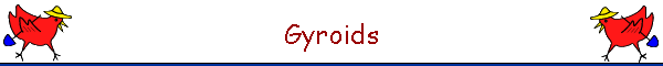 Gyroids